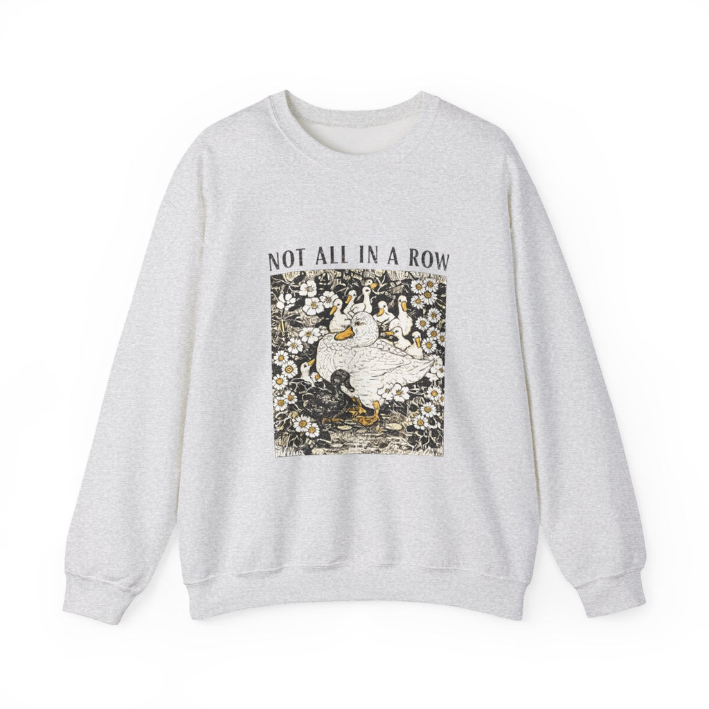 Not All In A Row Sweatshirt, Funny Duck Sweatshirt, Vintage Duckling Crewneck, Duck Lover Gift, Cute Farm Animal Shirt, Gift for Her