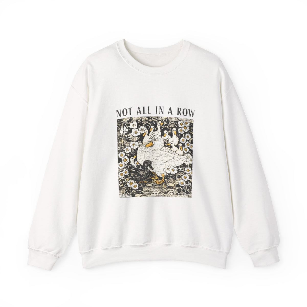 Not All In A Row Sweatshirt, Funny Duck Sweatshirt, Vintage Duckling Crewneck, Duck Lover Gift, Cute Farm Animal Shirt, Gift for Her