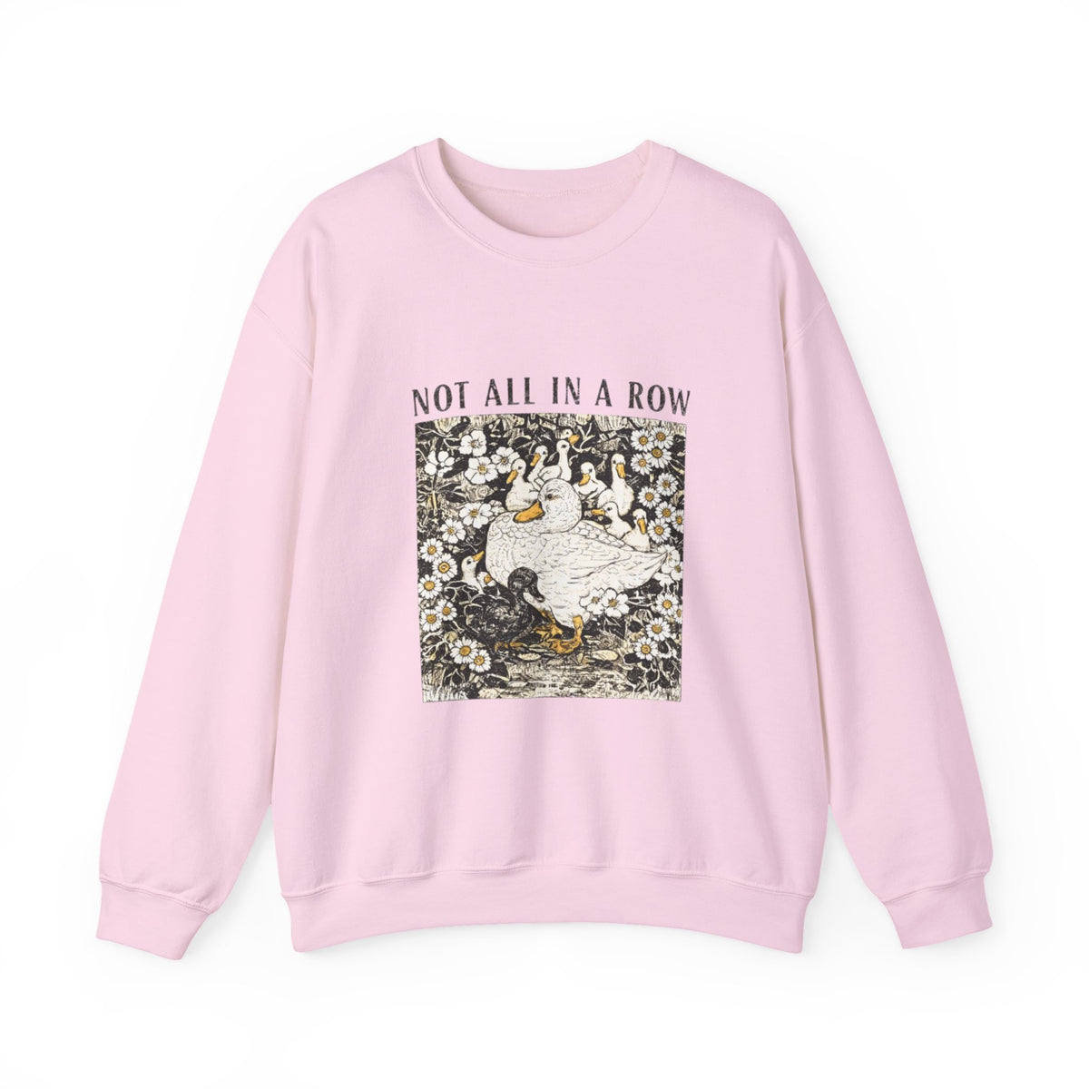 Not All In A Row Sweatshirt, Funny Duck Sweatshirt, Vintage Duckling Crewneck, Duck Lover Gift, Cute Farm Animal Shirt, Gift for Her