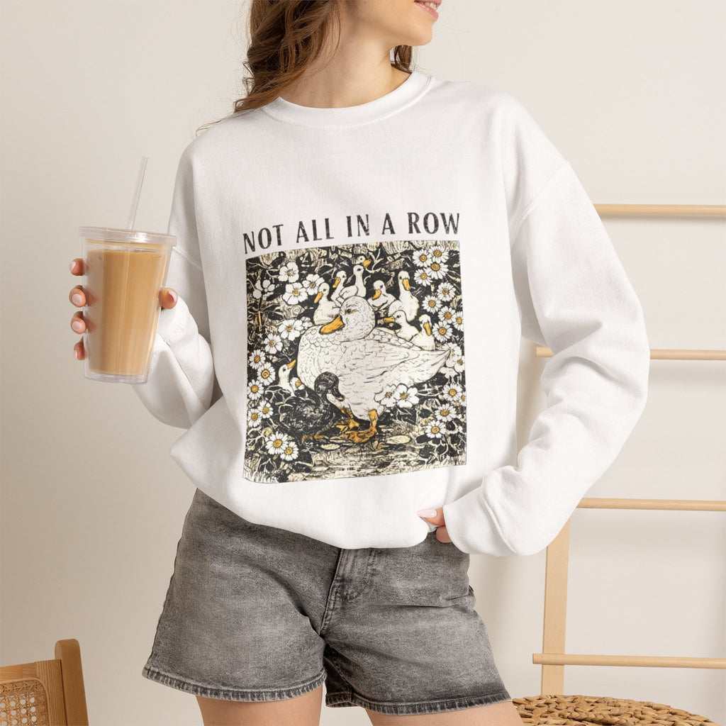 Not All In A Row Sweatshirt, Funny Duck Sweatshirt, Vintage Duckling Crewneck, Duck Lover Gift, Cute Farm Animal Shirt, Gift for Her